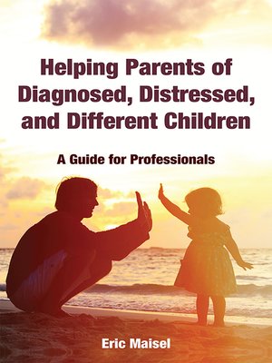 cover image of Helping Parents of Diagnosed, Distressed, and Different Children